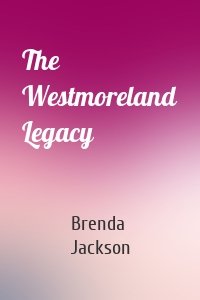 The Westmoreland Legacy