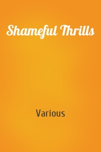 Shameful Thrills