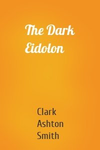 The Dark Eidolon