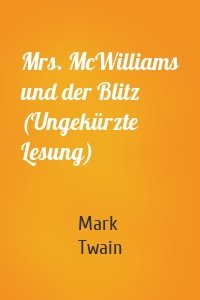 Mrs. McWilliams und der Blitz (Ungekürzte Lesung)