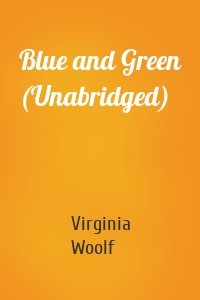 Blue and Green (Unabridged)