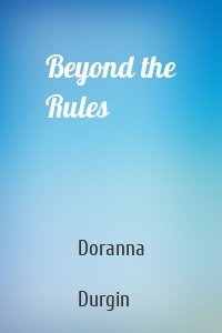 Beyond the Rules