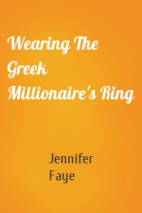 Wearing The Greek Millionaire's Ring