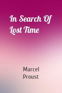 In Search Of Lost Time