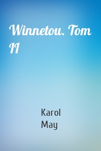 Winnetou. Tom II