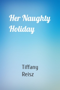 Her Naughty Holiday
