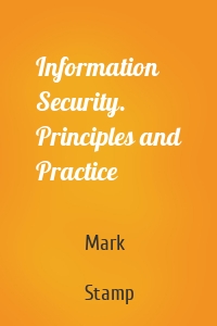 Information Security. Principles and Practice