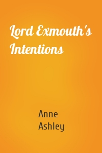 Lord Exmouth's Intentions
