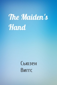 The Maiden's Hand