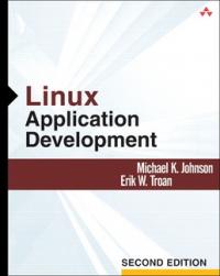Майкл Джонсон, Эрик Троан - Разработка приложений в среде Linux. Второе издание