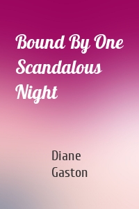Bound By One Scandalous Night