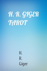 H. R. GIGER TAROT