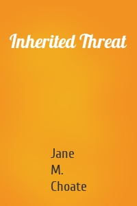 Inherited Threat