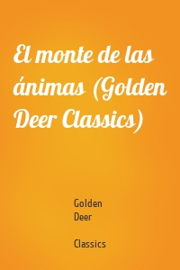 El monte de las ánimas (Golden Deer Classics)