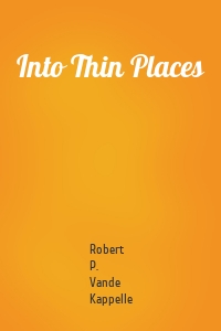 Into Thin Places