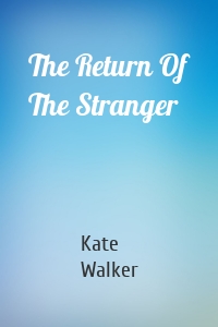 The Return Of The Stranger