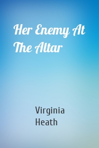 Her Enemy At The Altar