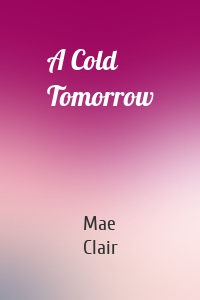 A Cold Tomorrow