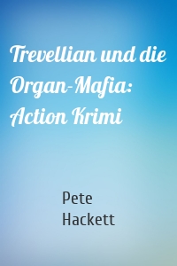 Trevellian und die Organ-Mafia: Action Krimi
