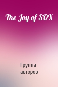 The Joy of SOX