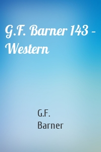 G.F. Barner 143 – Western