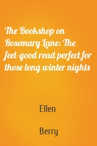 The Bookshop on Rosemary Lane: The feel-good read perfect for those long winter nights