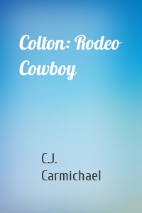 Colton: Rodeo Cowboy