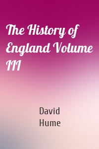 The History of England Volume III