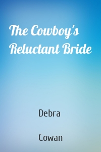 The Cowboy's Reluctant Bride