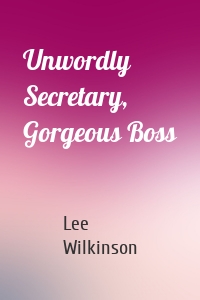 Unwordly Secretary, Gorgeous Boss