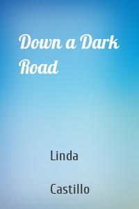 Down a Dark Road