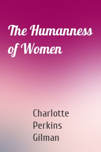 The Humanness of Women