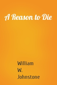 A Reason to Die