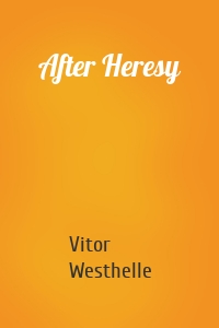 After Heresy