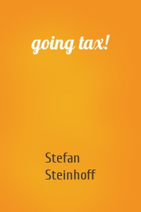 going tax!