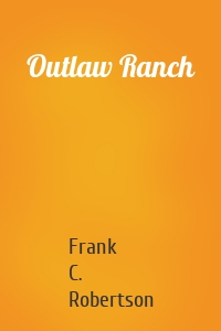 Outlaw Ranch
