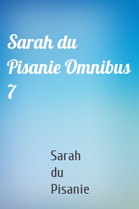 Sarah du Pisanie Omnibus 7