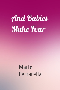 And Babies Make Four