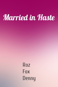 Married in Haste