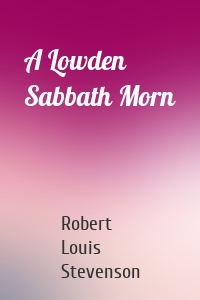 A Lowden Sabbath Morn