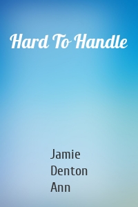 Hard To Handle
