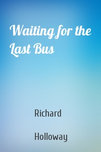 Waiting for the Last Bus
