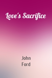 Love's Sacrifice