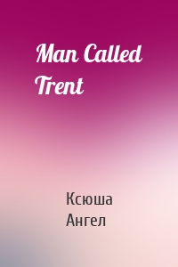 Man Called Trent
