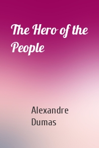 The Hero of the People