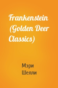 Frankenstein (Golden Deer Classics)