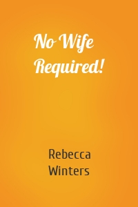 No Wife Required!