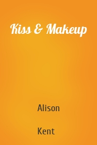 Kiss & Makeup