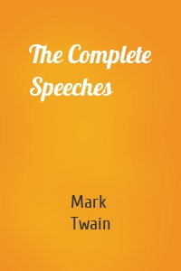 The Complete Speeches