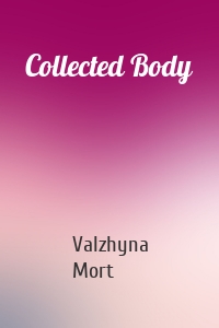 Collected Body